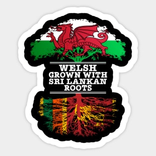 Welsh Grown With Sri Lankan Roots - Gift for Sri Lankan With Roots From Sri Lanka Sticker